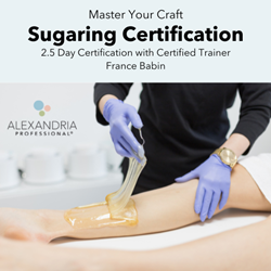 Moncton, NB - Alexandria Professional: 2.5 Day Sugaring Certification Course - 06/8-9/2025 & 06/29/2025